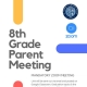Mandatory 8th Grade Parent Meeting – May 11th